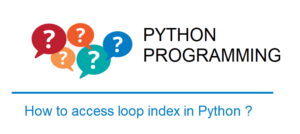 Access index and value in for loop – Python